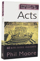 Acts: 60 Bite-Sized Insights (Straight To The Heart Of Series)