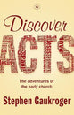 Discovering Acts (Crossway Bible Guides Series)
