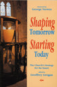 Shaping Tomorrow Starting Today