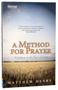 A Method For Prayer: Freedom in the Face of God