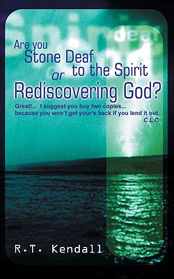 Are You Stone Deaf to the Spirit Or Rediscovering God?