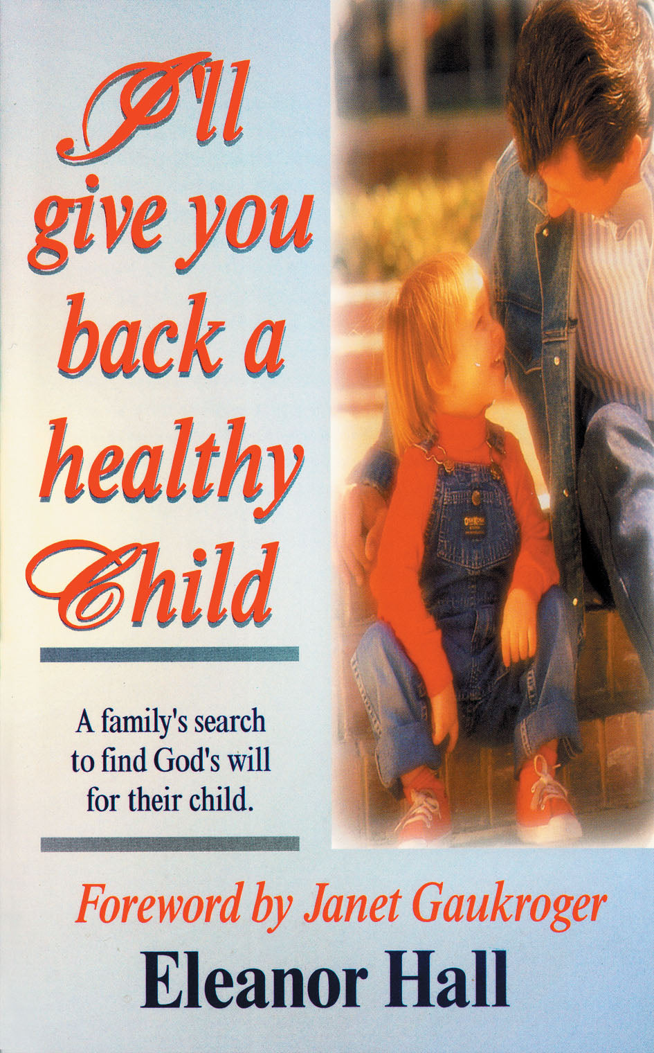 I'll Give You Back a Healthy Child