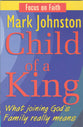 Child of a King (Focus On Faith Series)