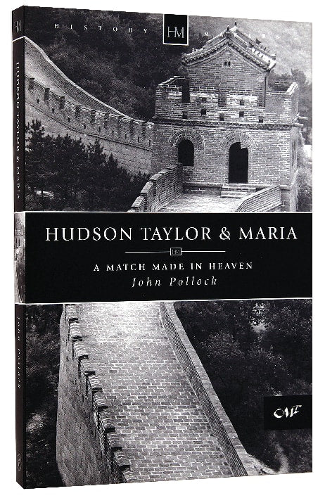 History Makers: Hudson Taylor & Maria (Historymakers Series)