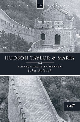 History Makers: Hudson Taylor & Maria (Historymakers Series)