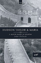 History Makers: Hudson Taylor & Maria (Historymakers Series)