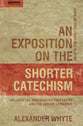 An Exposition on the Shorter Catechism (Christian Heritage Series)