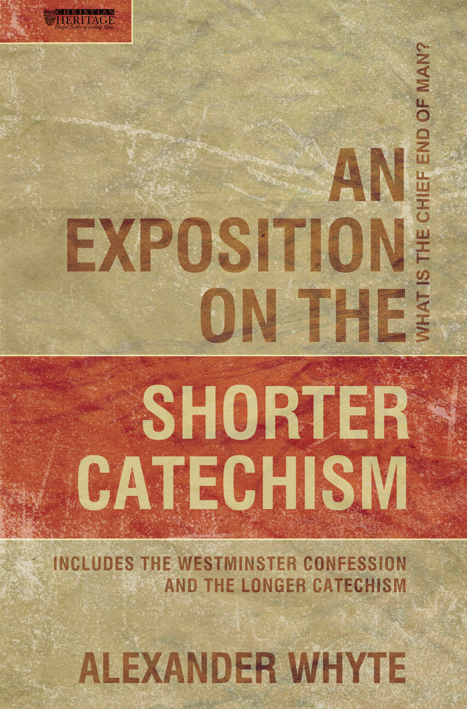 An Exposition on the Shorter Catechism (Christian Heritage Series)