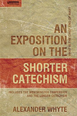 An Exposition on the Shorter Catechism (Christian Heritage Series)
