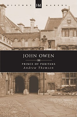 History Makers: John Owen (Historymakers Series)