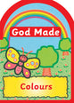 God Made Colours (God Made Series)