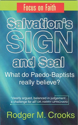 Focus on Faith: Salvation's Sign and Seal