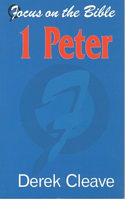 1 Peter (Focus On The Bible Commentary Series)
