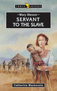 Mary Slessor - Servant to the Slave (Trail Blazers Series)