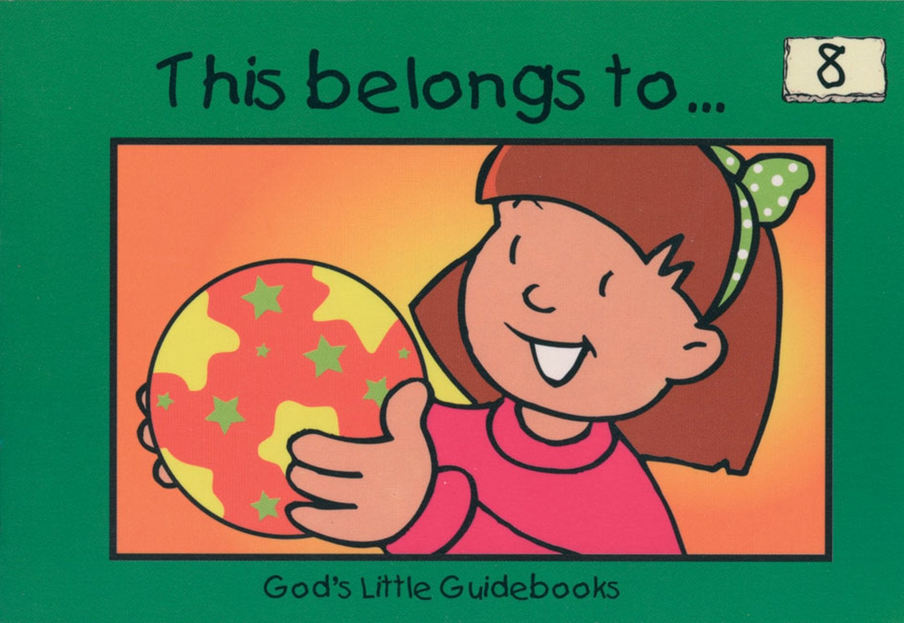 This Belongs To... (#08 in God's Little Guidebooks Series)