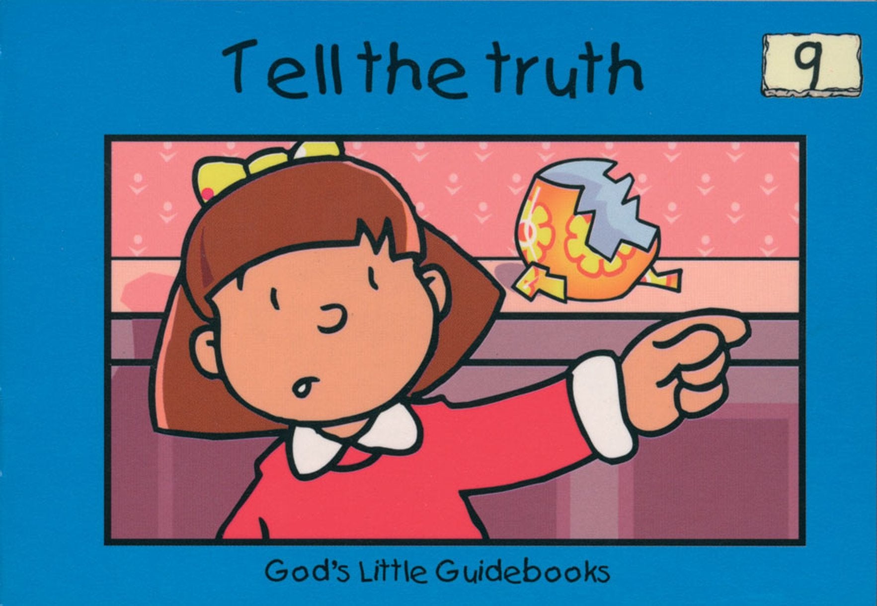 Tell the Truth (#09 in God's Little Guidebooks Series)