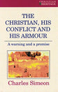 The Christian, His Conflict and His Armour (Christian Heritage Series)
