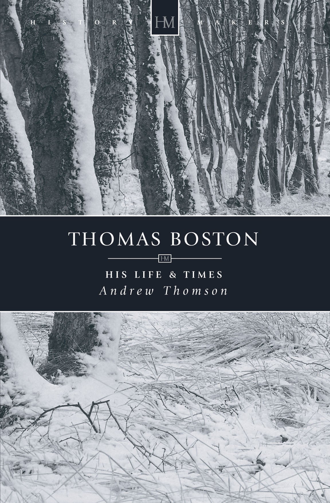 History Makers: Thomas Boston (Historymakers Series)