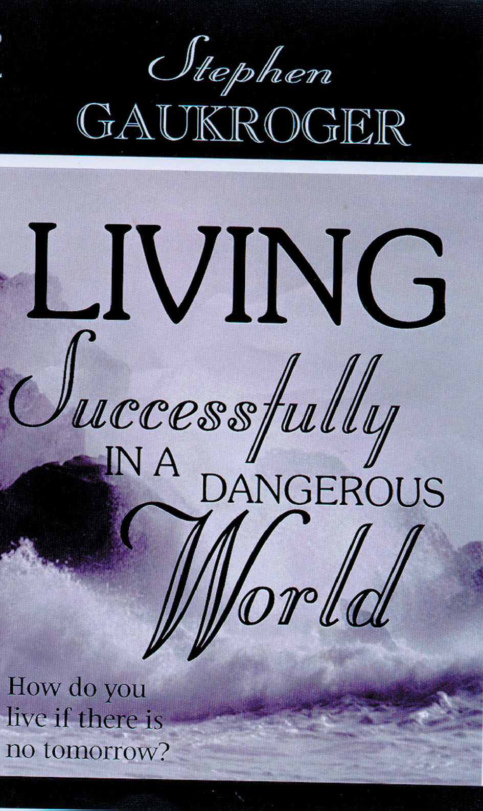 Living Successfully in a Dangerous World