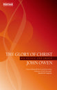 The Glory of Christ (Christian Heritage Series)