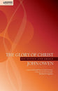 The Glory of Christ (Christian Heritage Series)