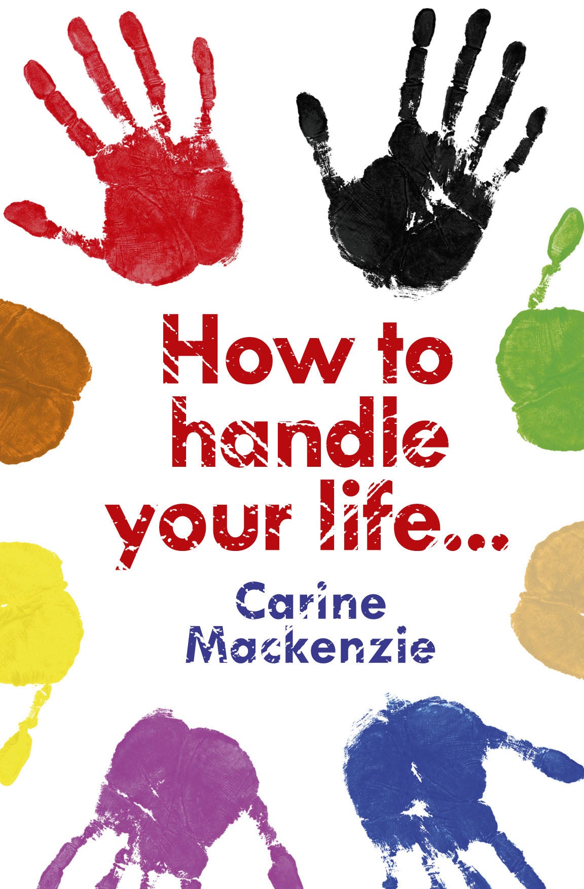 How to Handle Your Life...