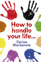 How to Handle Your Life...