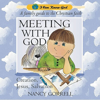 Meeting With God (#02 in I Can Know God Series)