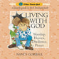 Living With God (#03 in I Can Know God Series)