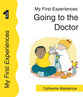Going to the Doctor (My First Experiences Series)
