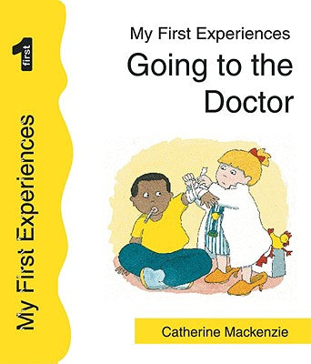 Going to the Doctor (My First Experiences Series)