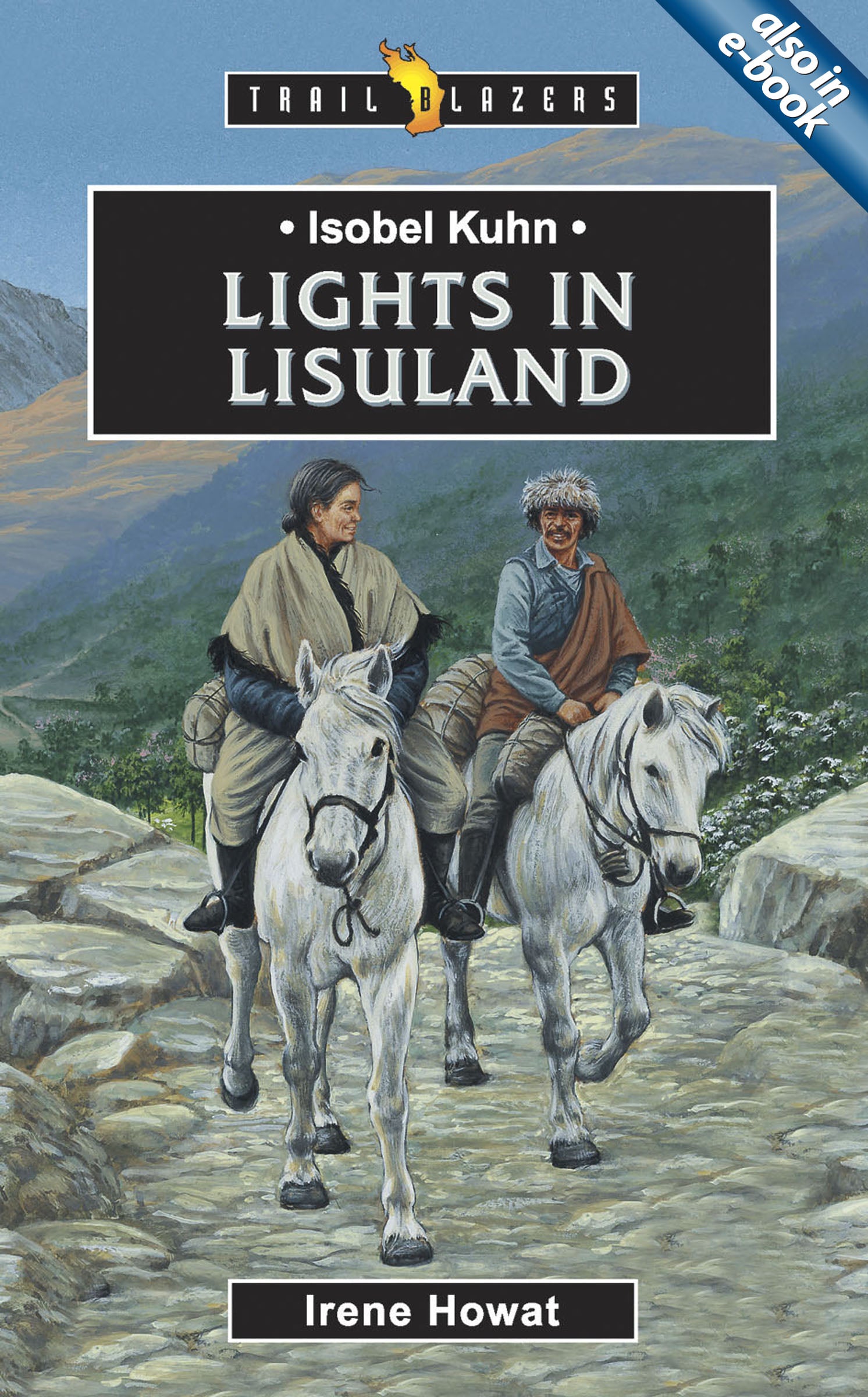 Isobel Kuhn - Lights in Lisuland (Trail Blazers Series)