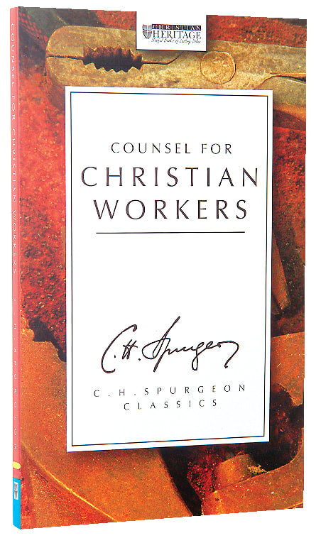 Counsel For Christian Workers (Ch Spurgeon Signature Classics Series)