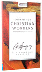 Counsel For Christian Workers (Ch Spurgeon Signature Classics Series)