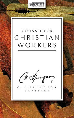 Counsel For Christian Workers (Ch Spurgeon Signature Classics Series)