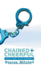 Chained and Cheerful