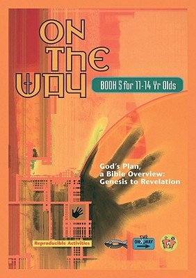 Bible Overview (On The Way Series)