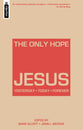 The Only Hope: Jesus