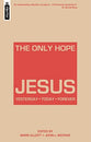 The Only Hope: Jesus