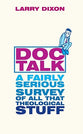 Doc-Talk: A Fairly Serious Survey of All That Theological Stuff