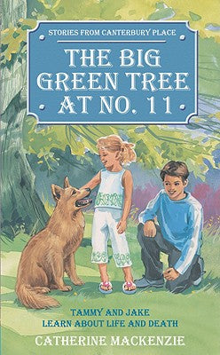 The Canterbury Place: Big Green Tree At No. 11 (Stories From Canterbury Place Series)