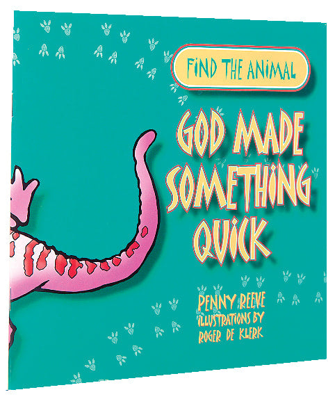 Find the Animal: God Made Something Quick (Lizard) (Find The Animals Series)