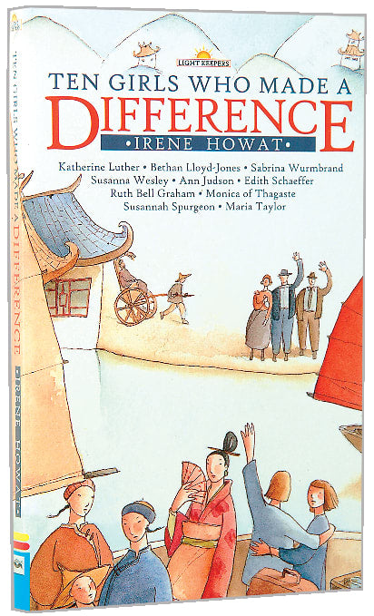 Ten Girls Who Made a Difference (Lightkeepers Series)