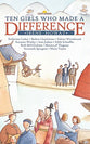 Ten Girls Who Made a Difference (Lightkeepers Series)