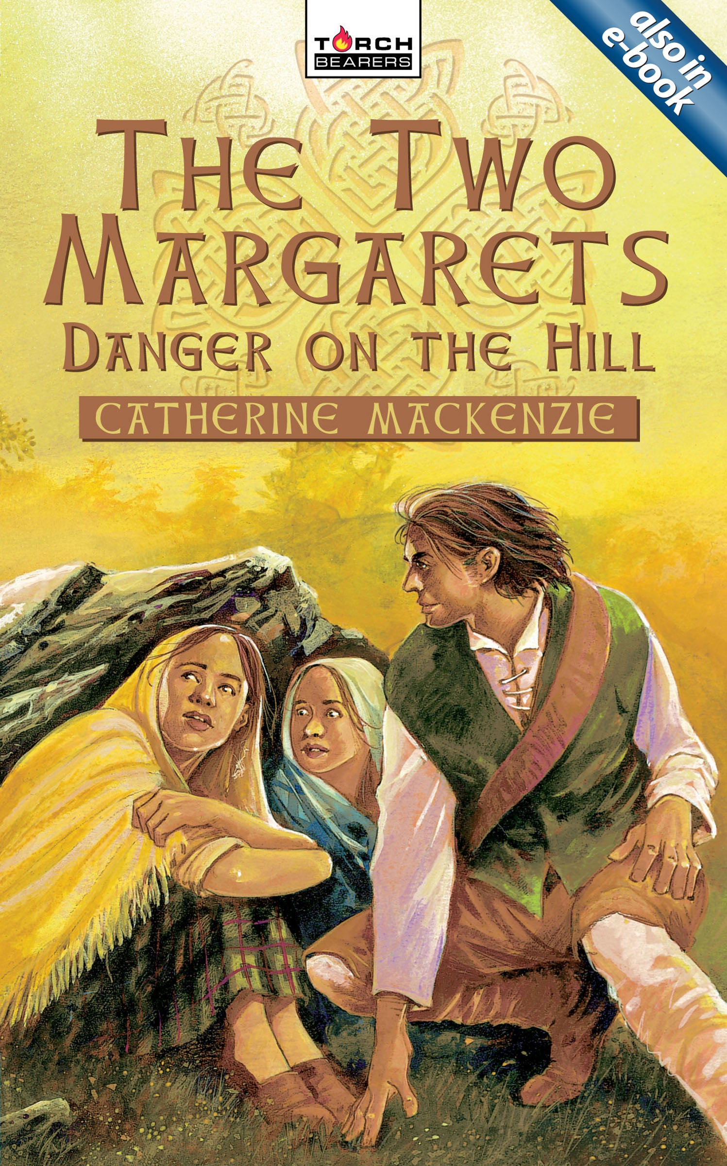 The Two Margarets: Danger on the Hill (Torchbearers Series)