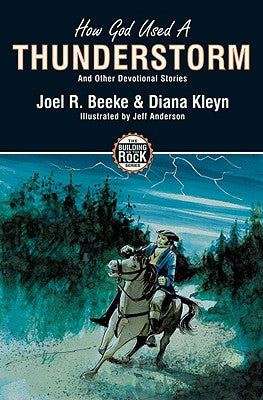 How God Used a Thunderstorm (#01 in Building On The Rock Series)