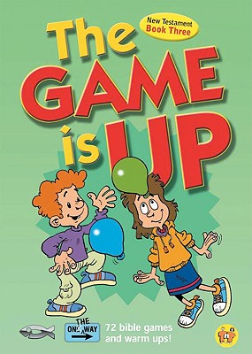 The Game is Up #03: New Testament (On The Way Series)