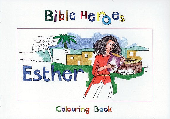 Esther (Bible Heroes Coloring Book Series)