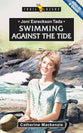 Joni Eareckson Tada - Swimming Against the Tide (Trail Blazers Series)