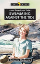 Joni Eareckson Tada - Swimming Against the Tide (Trail Blazers Series)